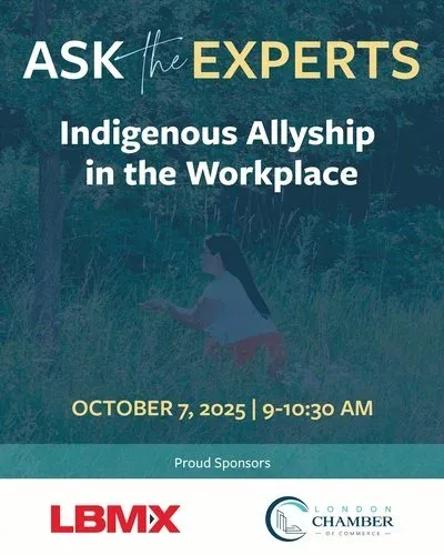 I am Facilitating 'Ask the Experts, Indigenous Allyship in the Workplace' with the London Chamber of Commerce