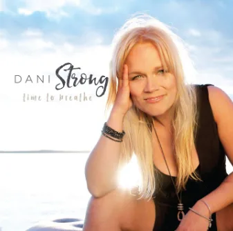 Dani Strong - Time To Breathe